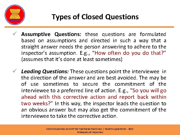 Types of Closed Questions ü Assumptive Questions: these questions are formulated based on assumptions