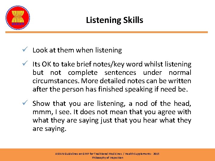 Listening Skills ü Look at them when listening ü Its OK to take brief