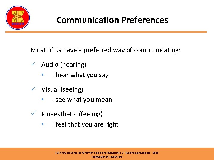 Communication Preferences Most of us have a preferred way of communicating: ü Audio (hearing)
