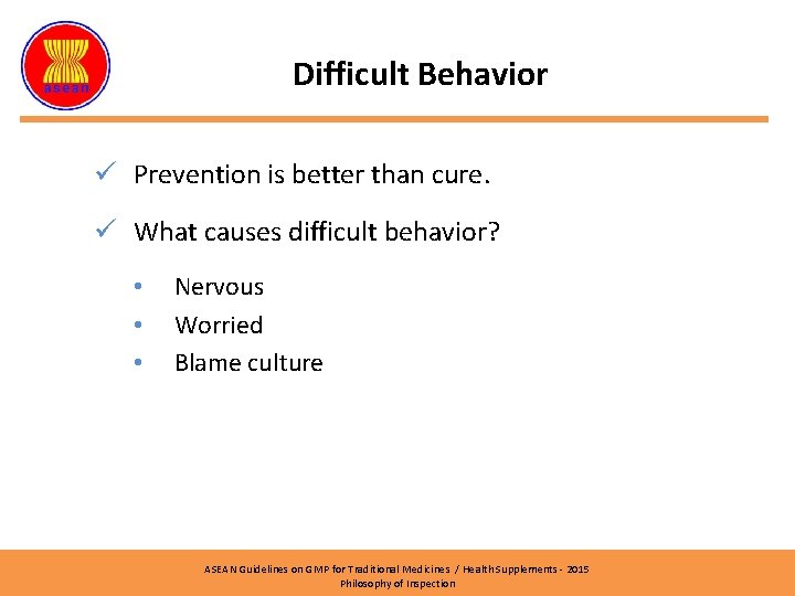 Difficult Behavior ü Prevention is better than cure. ü What causes difficult behavior? •