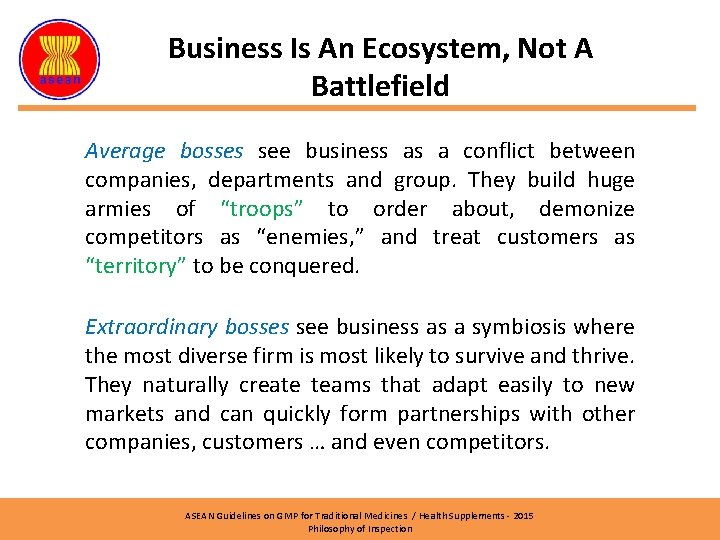 Business Is An Ecosystem, Not A Battlefield Average bosses see business as a conflict
