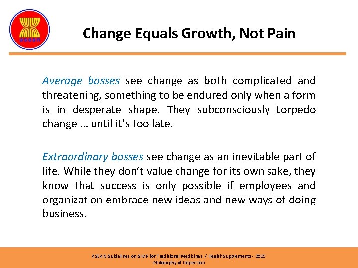 Change Equals Growth, Not Pain Average bosses see change as both complicated and threatening,