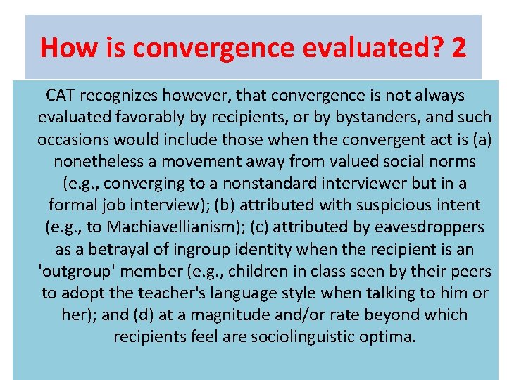 How is convergence evaluated? 2 CAT recognizes however, that convergence is not always evaluated How is convergence evaluated? 2 CAT recognizes however, that convergence is not always evaluated