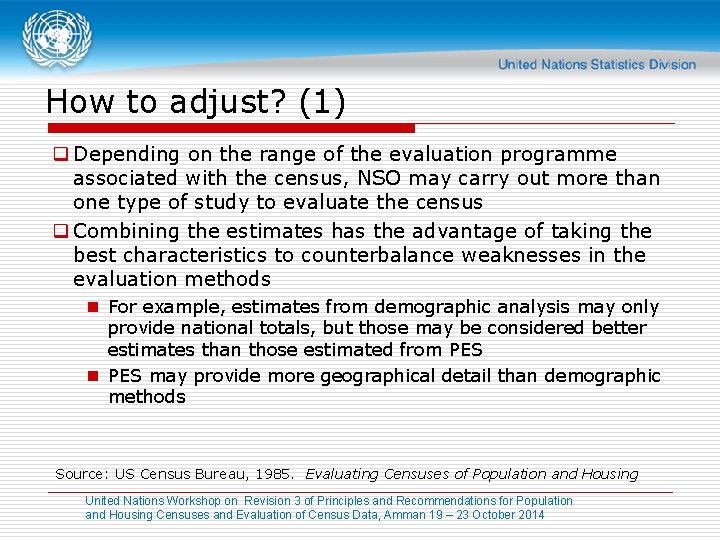 How to adjust? (1) q Depending on the range of the evaluation programme associated