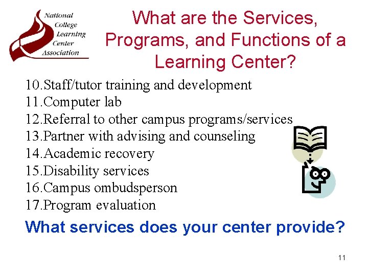 What are the Services, Programs, and Functions of a Learning Center? 10. Staff/tutor training