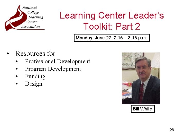 Learning Center Leader’s Toolkit: Part 2 Monday, June 27, 2: 15 – 3: 15