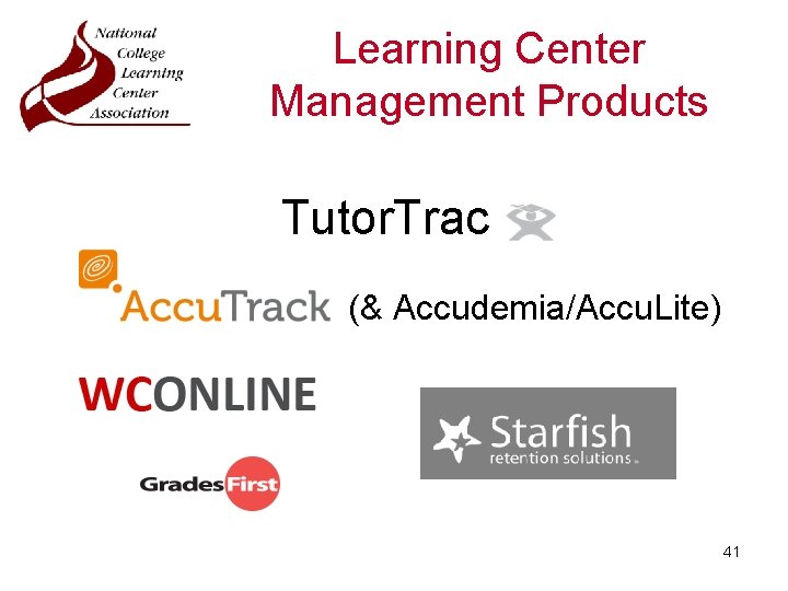 Learning Center Management Products Tutor. Trac (& Accudemia/Accu. Lite) 41 