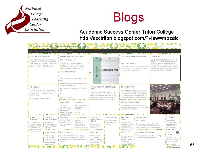 Blogs Academic Success Center Triton College http: //asctriton. blogspot. com/? view=mosaic 66 