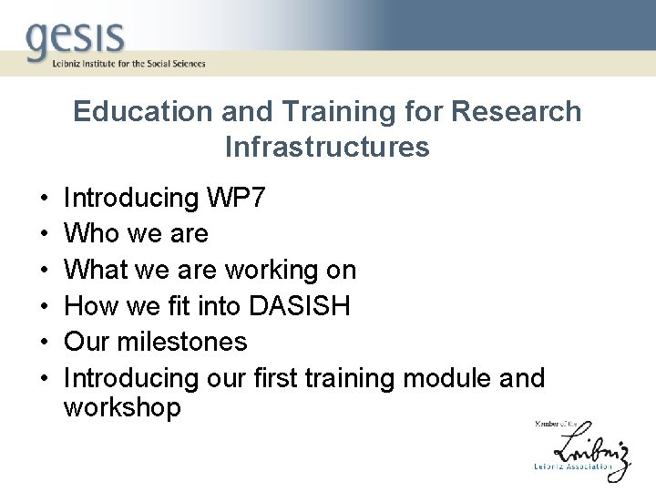 Education and Training for Research Infrastructures • • • Introducing WP 7 Who we