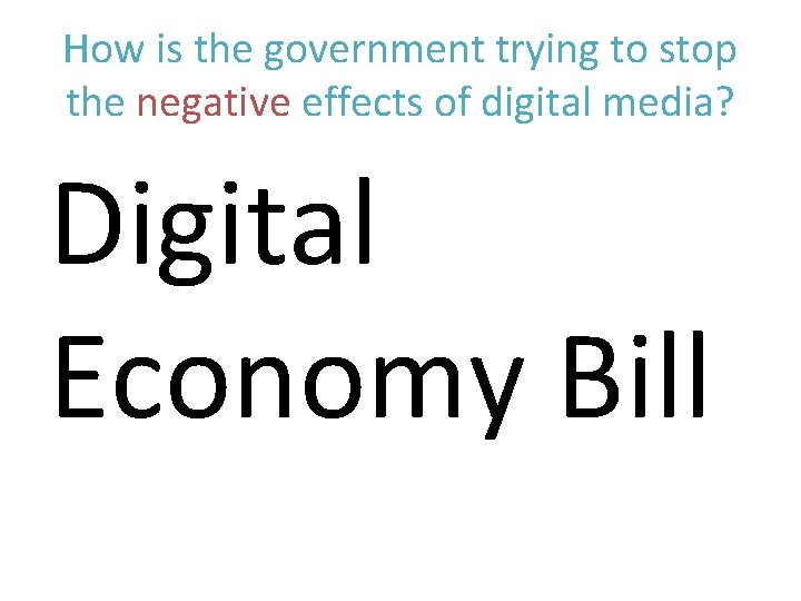 How is the government trying to stop the negative effects of digital media? Digital