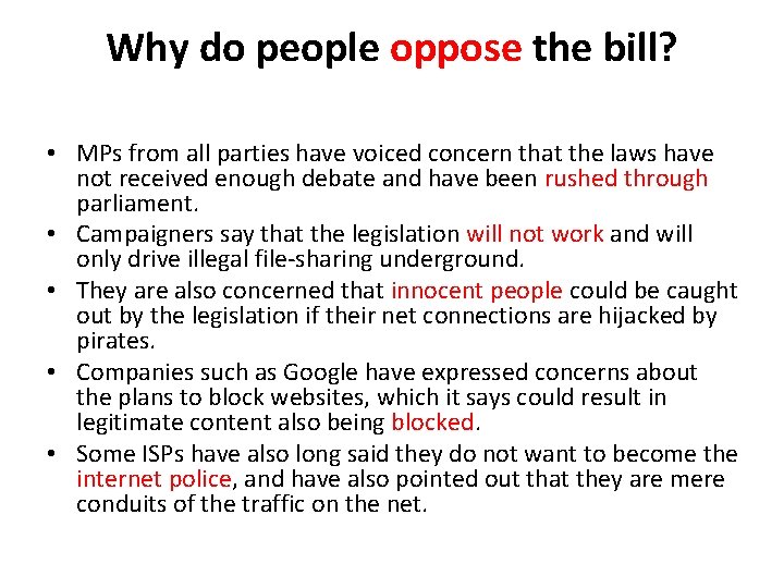 Why do people oppose the bill? • MPs from all parties have voiced concern