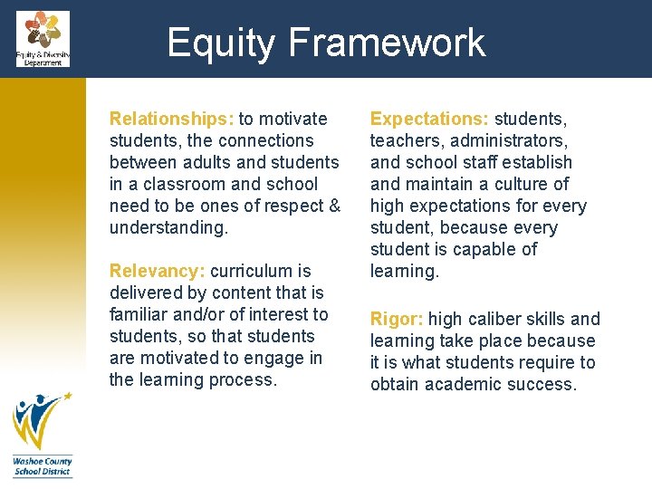 Equity Framework Relationships: to motivate students, the connections between adults and students in a