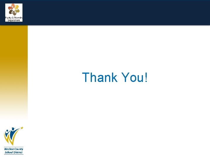 Tiffany Young, M. Ed. 789 -4664 Equity and Diversity Coordinator tyoung@washoeschools. net Chelsey Solemsaas
