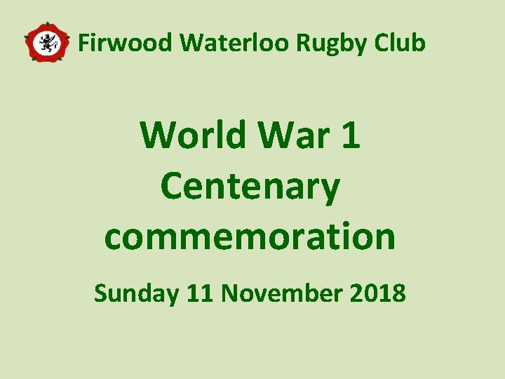 Firwood Waterloo Rugby Club World War 1 Centenary commemoration Sunday 11 November 2018 