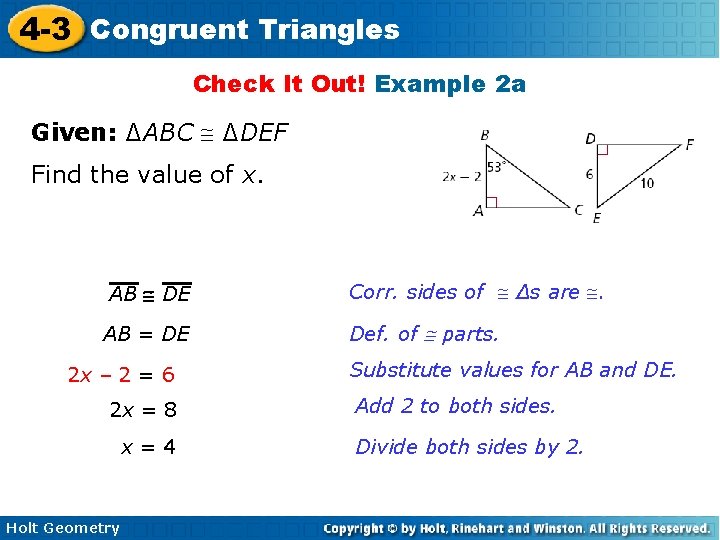 4 -3 Congruent Triangles Check It Out! Example 2 a Given: ∆ABC ∆DEF Find