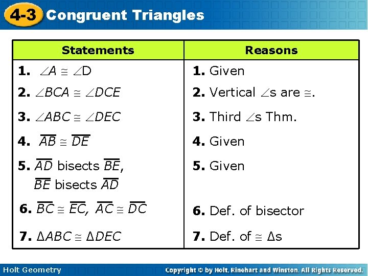 4 -3 Congruent Triangles Statements Reasons 1. A D 1. Given 2. BCA DCE