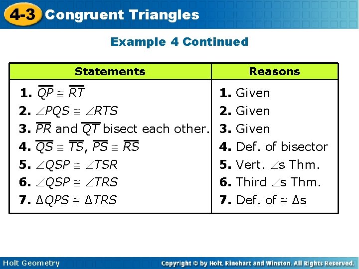 4 -3 Congruent Triangles Example 4 Continued Statements 1. QP RT 2. PQS RTS