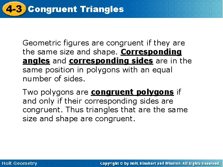 4 -3 Congruent Triangles Geometric figures are congruent if they are the same size