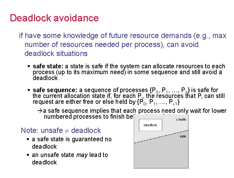 Deadlock avoidance if have some knowledge of future resource demands (e. g. , max