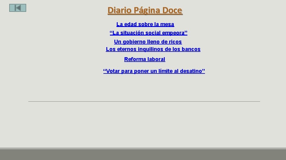 Diario Página Doce La edad sobre la mesa “La situación social empeora” Un gobierno