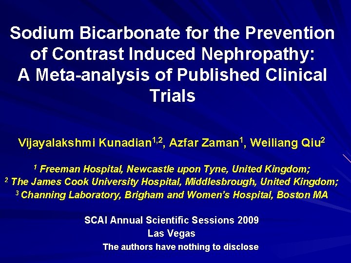 Sodium Bicarbonate for the Prevention of Contrast Induced Nephropathy: A Meta-analysis of Published Clinical