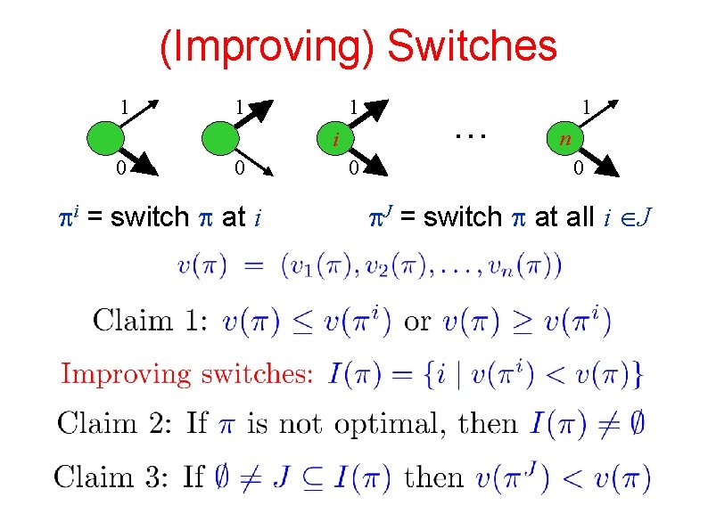 (Improving) Switches 1 1 1 i 0 0 i = switch at i 0