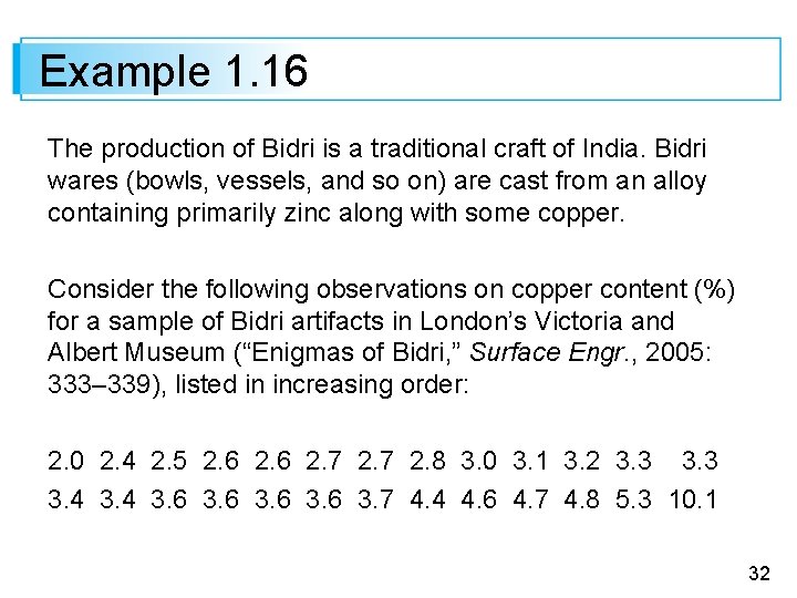 Example 1. 16 The production of Bidri is a traditional craft of India. Bidri