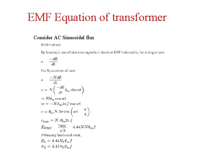 EMF Equation of transformer Consider AC Sinusoidal flux 