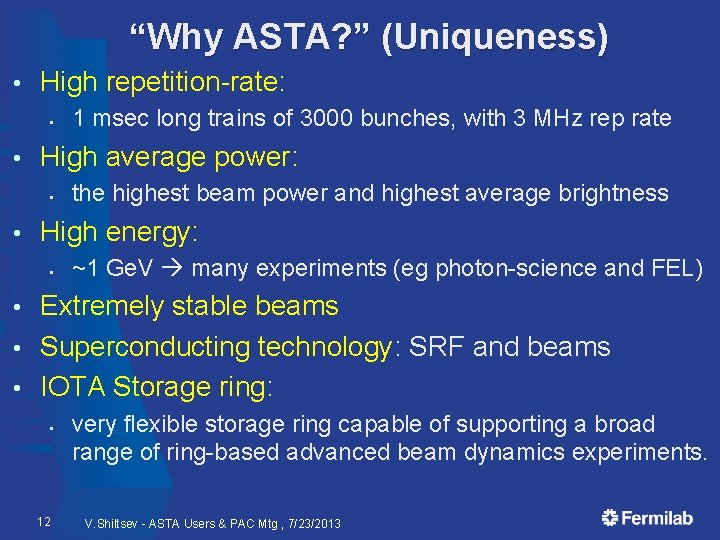 “Why ASTA? ” (Uniqueness) • High repetition-rate: § • High average power: § •