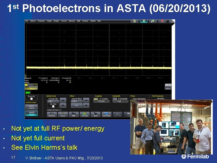 1 st Photoelectrons in ASTA (06/20/2013) Not yet at full RF power/ energy •