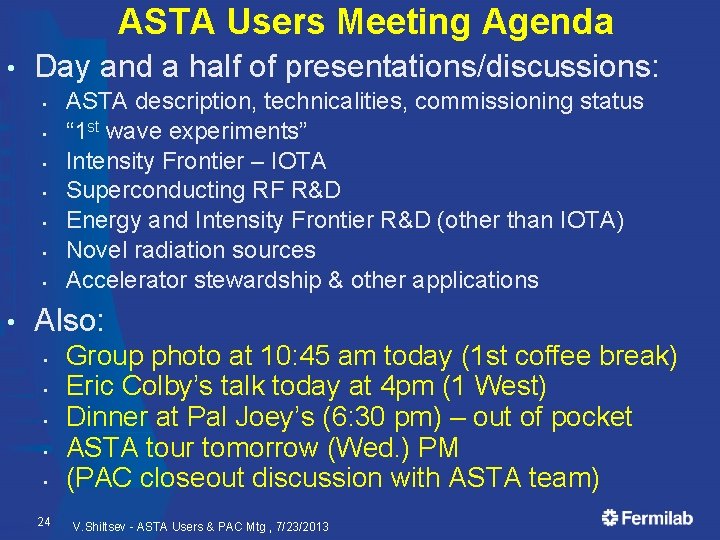 ASTA Users Meeting Agenda • Day and a half of presentations/discussions: • • ASTA