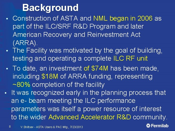 Background Construction of ASTA and NML began in 2006 as part of the ILC/SRF