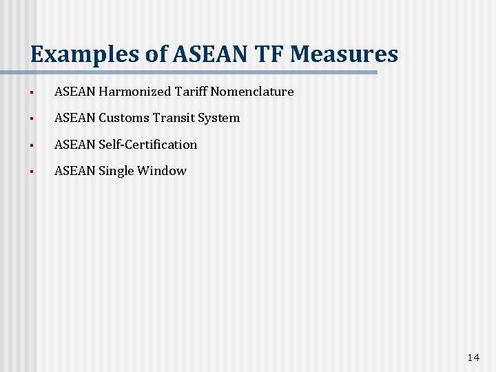 Examples of ASEAN TF Measures § ASEAN Harmonized Tariff Nomenclature § ASEAN Customs Transit