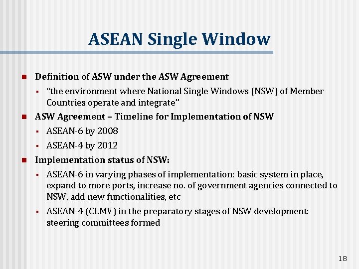 ASEAN Single Window n Definition of ASW under the ASW Agreement § n n