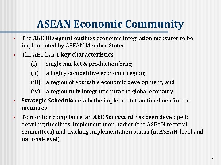 ASEAN Economic Community § The AEC Blueprint outlines economic integration measures to be implemented