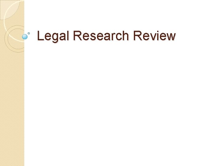 Legal Research Review 