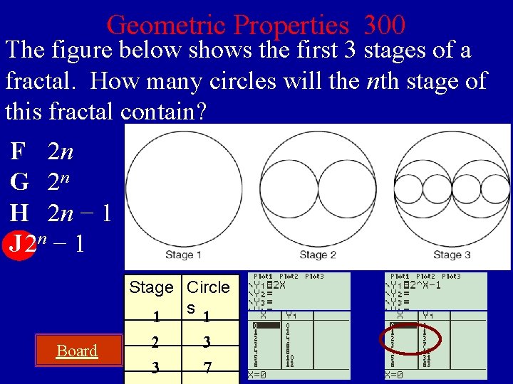 Geometric Properties 300 The figure below shows the first 3 stages of a fractal.