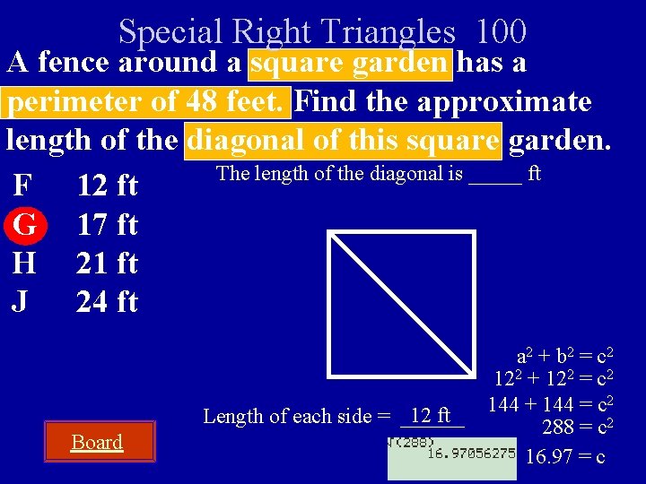 Special Right Triangles 100 A fence around a square garden has a perimeter of