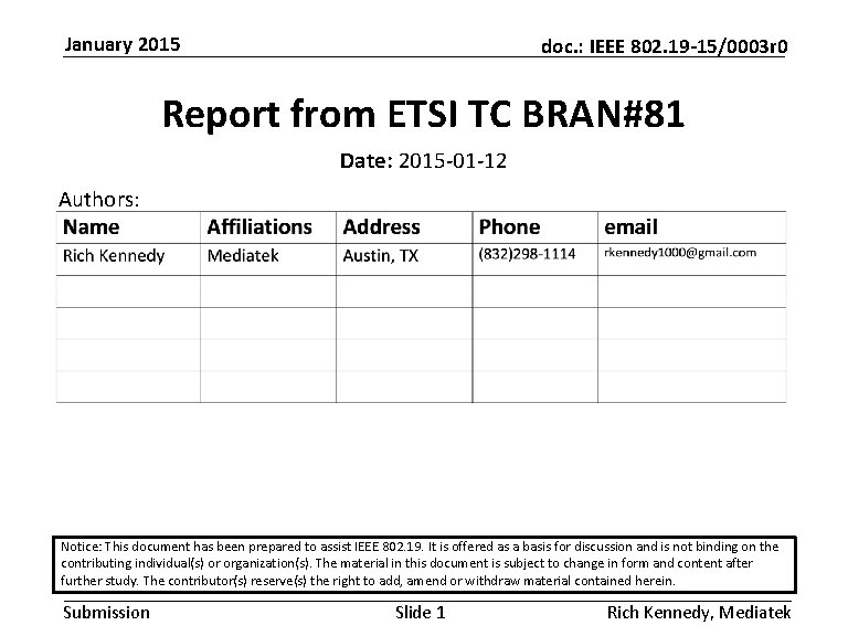 January 2015 doc. : IEEE 802. 19 -15/0003 r 0 Report from ETSI TC