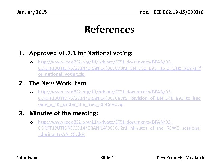 January 2015 doc. : IEEE 802. 19 -15/0003 r 0 References 1. Approved v