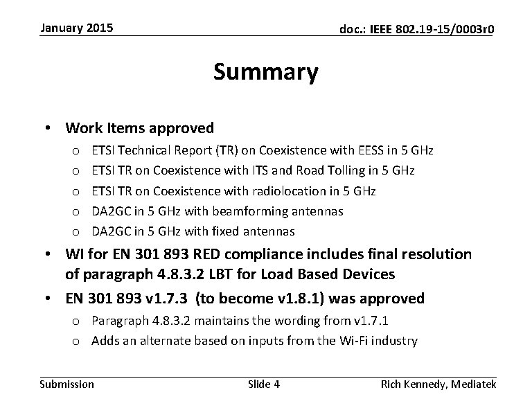 January 2015 doc. : IEEE 802. 19 -15/0003 r 0 Summary • Work Items