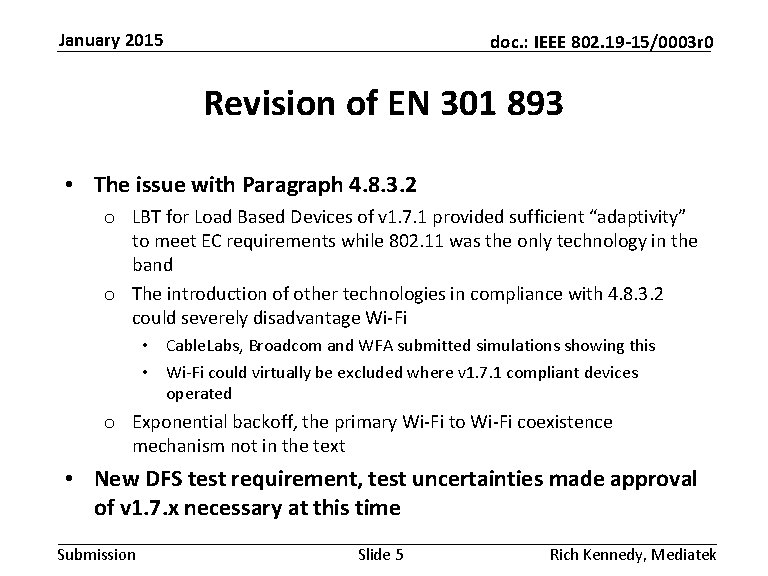 January 2015 doc. : IEEE 802. 19 -15/0003 r 0 Revision of EN 301