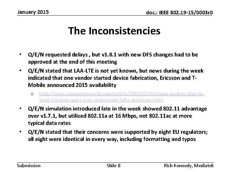 January 2015 doc. : IEEE 802. 19 -15/0003 r 0 The Inconsistencies • Q/E/N