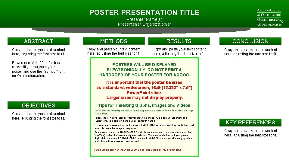 POSTER PRESENTATION TITLE Presenter Name(s) Presenter(s) Organization(s) ABSTRACT METHODS RESULTS CONCLUSION Copy and paste