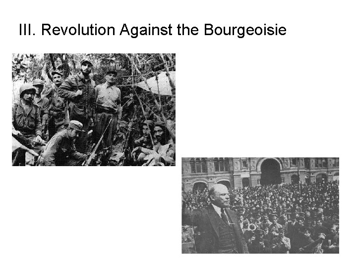 III. Revolution Against the Bourgeoisie 