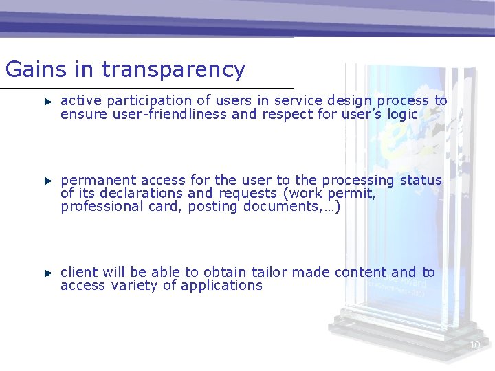 Gains in transparency active participation of users in service design process to ensure user-friendliness