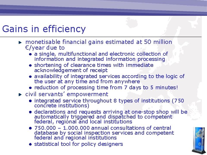 Gains in efficiency monetisable financial gains estimated at 50 million €/year due to a