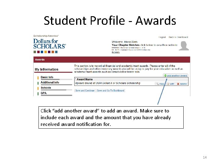 Student Profile - Awards Click “add another award” to add an award. Make sure