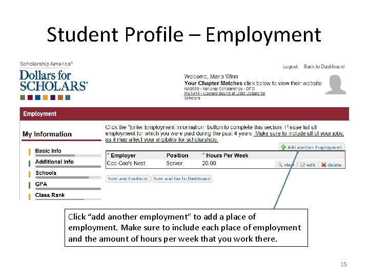 Student Profile – Employment Click “add another employment” to add a place of employment.