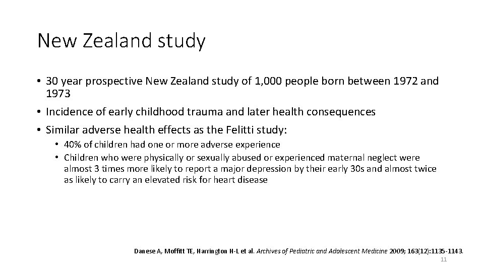 New Zealand study • 30 year prospective New Zealand study of 1, 000 people